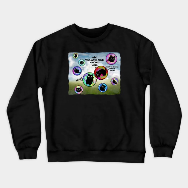 AURIC FIELD KITTIES Crewneck Sweatshirt by Tripnotic